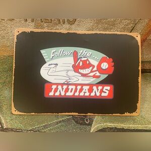 Chief Wahoo Follow the Cleveland Indians Metal Sign Retro 8”x 12” NEW